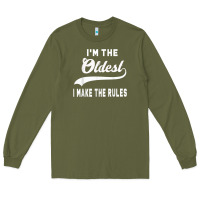 Army Green im the oldest i make the rules siblings family Long Sleeve Tee - linhVisuals