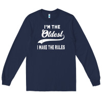 Navy im the oldest i make the rules siblings family Long Sleeve Tee - linhVisuals