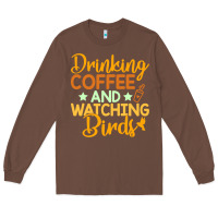 Chestnut drinking coffee watching birds funny Long Sleeve Tee - linhVisuals