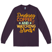 Plum drinking coffee watching birds funny Long Sleeve Tee - linhVisuals
