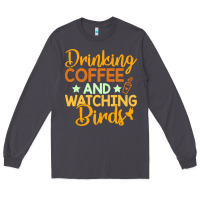 Smoke drinking coffee watching birds funny Long Sleeve Tee - linhVisuals