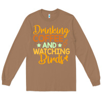 Toasted Coconut drinking coffee watching birds funny Long Sleeve Tee - linhVisuals