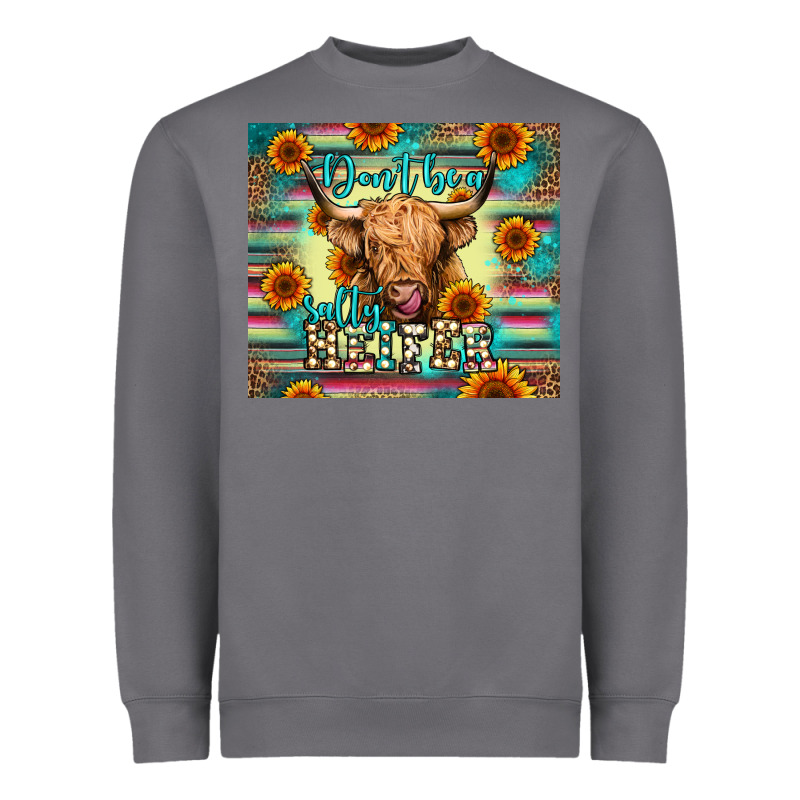 Don't Be A Salty Heifer Heavyweight Sweatshirt by Jasminsmagicworld | Teevron