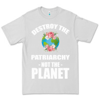 Dove Grey Destroy the patriarchy not the planet Premium Tee - Bettercallsaul