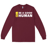Burgundy be a good human funny 21 pineapple Long Sleeve Tee - linhVisuals