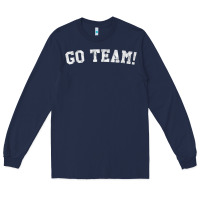 Go Team! Long Sleeve Tee | Teevron