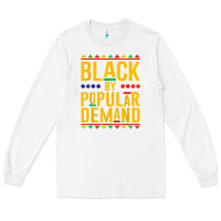 White black popular demand african american melanin black history Long Sleeve Tee - linhVisuals