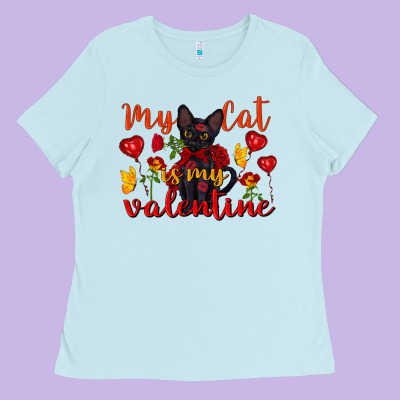 My Cat Is My Valentine Valentine's Day Ladies Tee Designed By Fadigitalartstudio