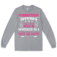 Heather Grey correction officers wife sentenced to a life of love Long Sleeve Tee - linhVisuals