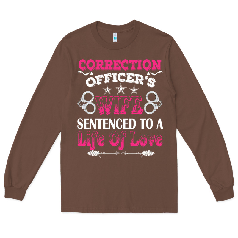 Correction Officers Wife Sentenced To A Life Of Love Long Sleeve Tee by linhVisuals | Teevron