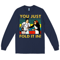 Navy you just fold it in vintage retro Long Sleeve Tee - linhVisuals