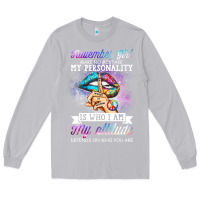 Moon Dust november girl make no mistake my personality funny Long Sleeve Tee - linhVisuals