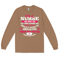 Toasted Coconut only a nurse can drug you nurse Long Sleeve Tee - linhVisuals