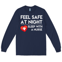 Navy feel safe at night sleep with a nurse tshirt Long Sleeve Tee - linhVisuals