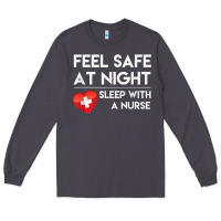 Smoke feel safe at night sleep with a nurse tshirt Long Sleeve Tee - linhVisuals