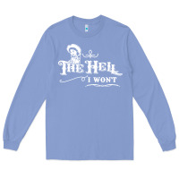 Colony Blue the hell i won't cowgirl western Long Sleeve Tee - linhVisuals