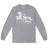 Heather Grey the hell i won't cowgirl western Long Sleeve Tee - linhVisuals