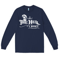 The Hell I Won't Cowgirl Western Long Sleeve Tee | Teevron