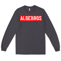 Algebros Design For Math Students Or A Present To Ur Teacher Long Sleeve Tee | Teevron