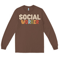 Chestnut Social Worker Job Occupation Funny Birthday Long Sleeve Tee - linhVisuals
