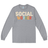 Heather Grey Social Worker Job Occupation Funny Birthday Long Sleeve Tee - linhVisuals