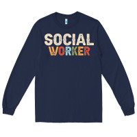Navy Social Worker Job Occupation Funny Birthday Long Sleeve Tee - linhVisuals