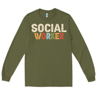 Army Green Social Worker Job Occupation Funny Birthday Long Sleeve Tee - linhVisuals