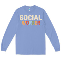 Colony Blue Social Worker Job Occupation Funny Birthday Long Sleeve Tee - linhVisuals