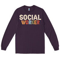 Social Worker Job Occupation Funny Birthday Long Sleeve Tee | Teevron