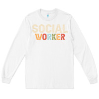 White Social Worker Job Occupation Funny Birthday Long Sleeve Tee - linhVisuals