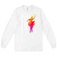 White ballet dancer keep head high toes pointed ballerina teacher Long Sleeve Tee - linhVisuals