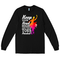 Black ballet dancer keep head high toes pointed ballerina teacher Long Sleeve Tee - linhVisuals