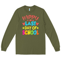 Army Green happy last day of school teacher boys girls school last day Long Sleeve Tee - linhVisuals