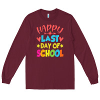 Burgundy happy last day of school teacher boys girls school last day Long Sleeve Tee - linhVisuals