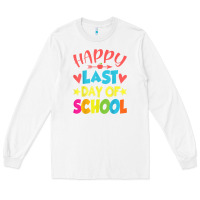 White happy last day of school teacher boys girls school last day Long Sleeve Tee - linhVisuals