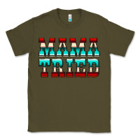 Army Green Mama Tried Serape Classic Tee - CowCowDesign
