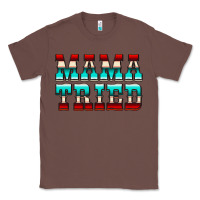 Chestnut Mama Tried Serape Classic Tee - CowCowDesign