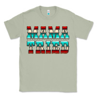 Matcha Mama Tried Serape Classic Tee - CowCowDesign