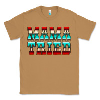 Toasted Coconut Mama Tried Serape Classic Tee - CowCowDesign