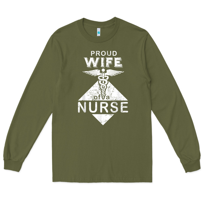 My Husband Is A Nurse Im A Proud Wife Of A Nurse Long Sleeve Tee by linhVisuals | Teevron