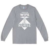 Heather Grey my husband is a nurse im a proud wife of a nurse Long Sleeve Tee - linhVisuals