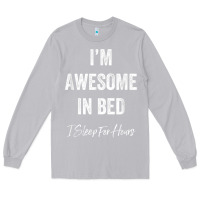 Moon Dust i'm awesome in bed i can sleep for hours t shirt Long Sleeve Tee - linhVisuals