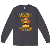 Smoke nacho average cardiac cath lab nurse cinco de mayo mexican Long Sleeve Tee - linhVisuals