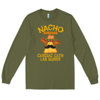 Army Green nacho average cardiac cath lab nurse cinco de mayo mexican Long Sleeve Tee - linhVisuals