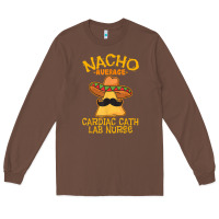 Chestnut nacho average cardiac cath lab nurse cinco de mayo mexican Long Sleeve Tee - linhVisuals