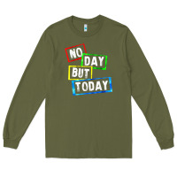 Army Green no day but today Long Sleeve Tee - linhVisuals
