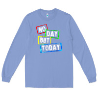 Colony Blue no day but today Long Sleeve Tee - linhVisuals
