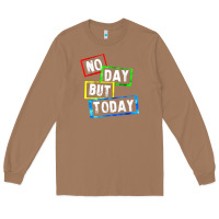 Toasted Coconut no day but today Long Sleeve Tee - linhVisuals