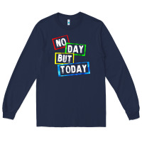 Navy no day but today Long Sleeve Tee - linhVisuals