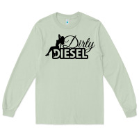 Matcha Dirty Diesel Sexy Long Sleeve Tee - linhVisuals